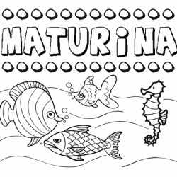 Dibujos de los nombres. Nombre Maturina para pintar, colorear e imprimir