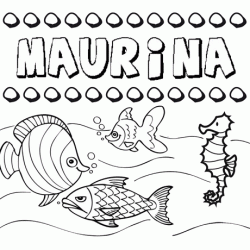 Dibujos de los nombres. Nombre Maurina para pintar, colorear e imprimir