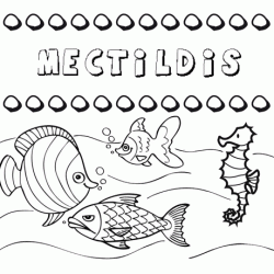 Dibujos de los nombres. Nombre Mectildis para pintar, colorear e imprimir