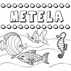 Dibujos de los nombres. Nombre Metela para pintar, colorear e imprimir