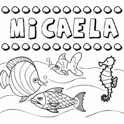 Dibujos de los nombres. Nombre Micaela para pintar, colorear e imprimir