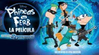 Tráiler de la película de Disney Phineas y Ferb