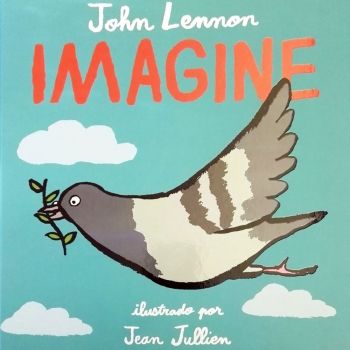 Cuento ilustrado para niños con la letra de Imagine de John Lennon