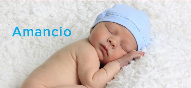 Origen y significado del nombre Amancio. Nombres de santo Origen y significado del nombre Amancio. Nombres de santo