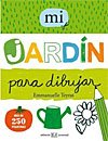 Libro para niños: Mi jardín para dibujar Libro para niños: Mi jardín para dibujar