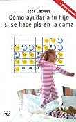 Libros: cómo ayudar a tu hijo a no hacer pis en la cama Libros: cómo ayudar a tu hijo a no hacer pis en la cama