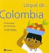 Llegué de Colombia. Libro para niños sobre la adopción Llegué de Colombia. Libro para niños sobre la adopción