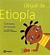 Llegué de Etiopía. Un libro sobre adopción para niños Llegué de Etiopía. Un libro sobre adopción para niños