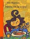 ¡Hermanos hasta en la sopa! libros para niños