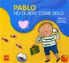 Libros para niños: Pablo no quiere estar solo